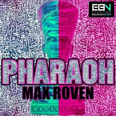 Max Roven - Pharaoh (Original Mix)