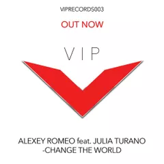 Alexey Romeo feat. Julia Turano – Change The World (Preview)