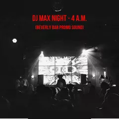 4 a.m. (BeverlyBar PromoSound) (November2016)