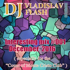 Interesting Mix#001 (December 2016 Mix Especially forthe CountofMonte Cristo Club)