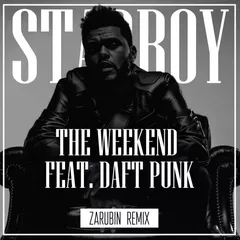 The Weeknd feat. Daft Punk — Starboy (Zarubin Radio Version)