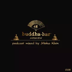 Buddha Bar Moscow Podcast #08