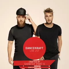Dancekraft Show – Live Episode 257 by Showtek (part 1)