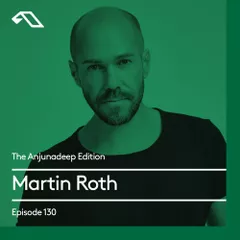 The Anjunadeep Edition 130