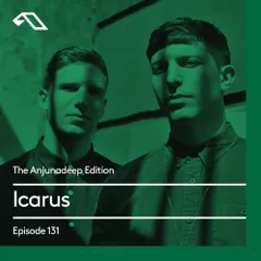 The Anjunadeep Edition 131 (Live From XOYO)