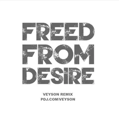 Gala - Freed From Desire (Veyson Remix)