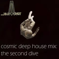 Cosmic deep house mix the second dive
