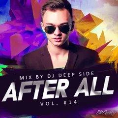 Dj Deep Side - After All vol.14 (22.03.2016)