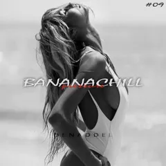 Bananachill Pressure #09