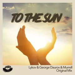 Lykov & George Daurov & Murrell - To The Sun (Radio Edit) [MOUSE-P]