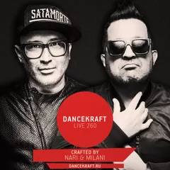 Dancekraft Show – Live Episode 260 by Nari & Milani