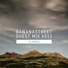 Bananastreet Guest Mix #055