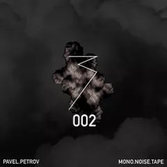 MONO.NOISE.TAPE 002