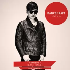 Dancekraft Show – Live Episode 262 by Flash Finger