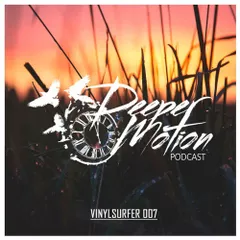 Deeper Motion Podcast #07