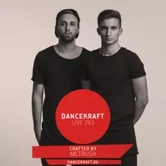 Dancekraft Show – Live Episode 263 by Metrush