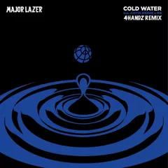 Major Lazer feat. Justin Bieber & MO - Cold Water (4Handz Remix)