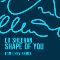 Ed Sheeran - Shape of you (Fomichev remix)