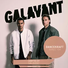 Dancekraft Show – Bonus Episode 164 by Galavant