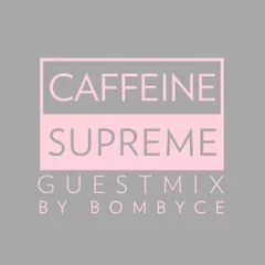 CaffeineSupreme Vol. Six