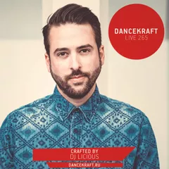 Dancekraft Show – Live Episode 265 by DJ Licious