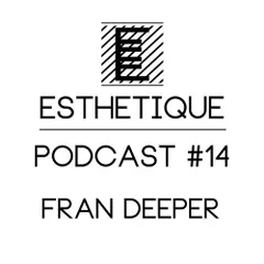 ESTHETIQUE (PODCAST #14)