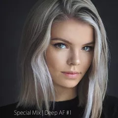Deep AF # 1 (Best of Deep House 2017)