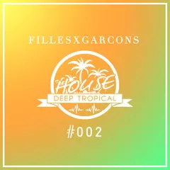 DeepTropicalHouse Mix #002