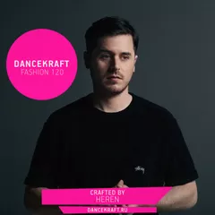 Dancekraft Show – Fashion Episode 120 by HEREN