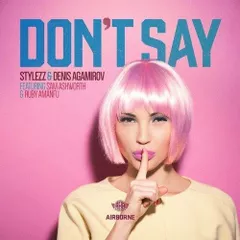 Don't Say (feat. Ruby Amanfu & Sam Ashworth)