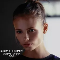 Deep & Deeper 306