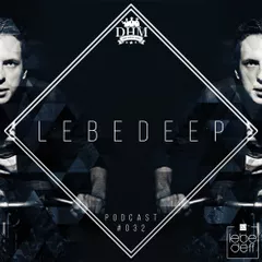 Lebedeep #032 (Podcast)