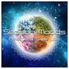 Amelto & Slash dx – Season Moods #1