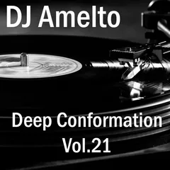 Amelto – Deep Conformation Vol.21