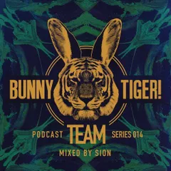Bunny Tiger Team Podcast #014