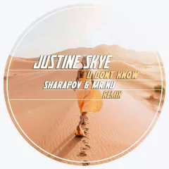 Justine Skye — U Don't Know (Sharapov & Mr. Nu Remix)