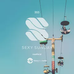 Sexy Sunday Radio Show 353 (IBIZA GLOBAL RADIO)