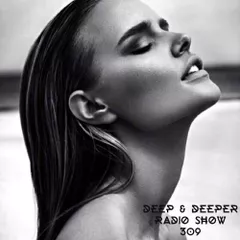 Deep & Deeper 309