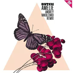 Butch — Amelie (Andrey Vakulenko Remix)