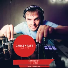 Dancekraft Show – Live Episode 271 by Dj Vint