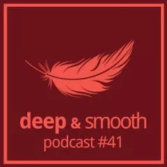 deep & smooth podcast 41