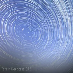 Take It Deepcast 012