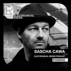 Electronical Reeds Podcast #03