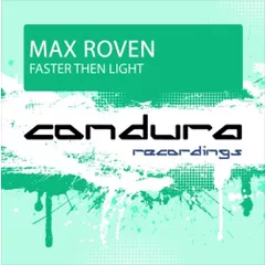 Max Roven - Faster Than Light (Original Mix)[Condura Recordings]