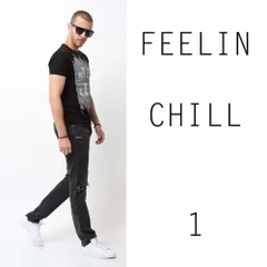 Feelin Chill - 1