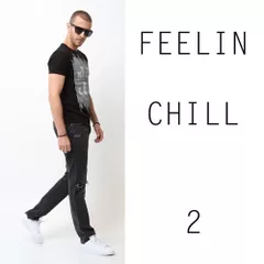 Feelin Chill - 2