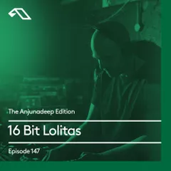 The Anjunadeep Edition 147