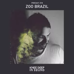Knee Deep In Sound Podcast 018