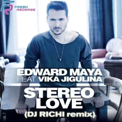 Edward Maya feat. Vika Jigulina - Stereo Love (DJ RICHI remix )