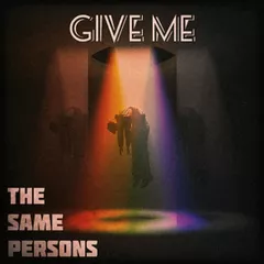 The Same Persons - Give Me [Extended mix]